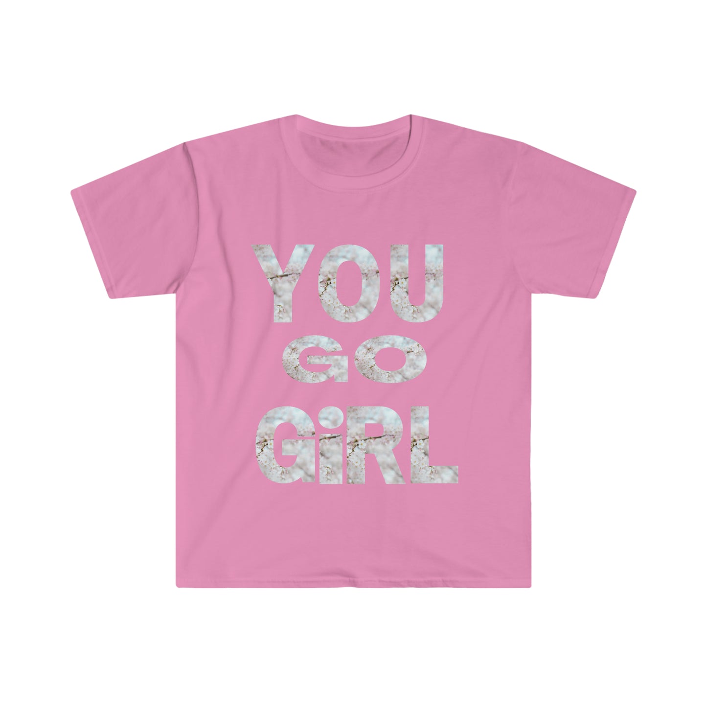 You Go Girl T-Shirt