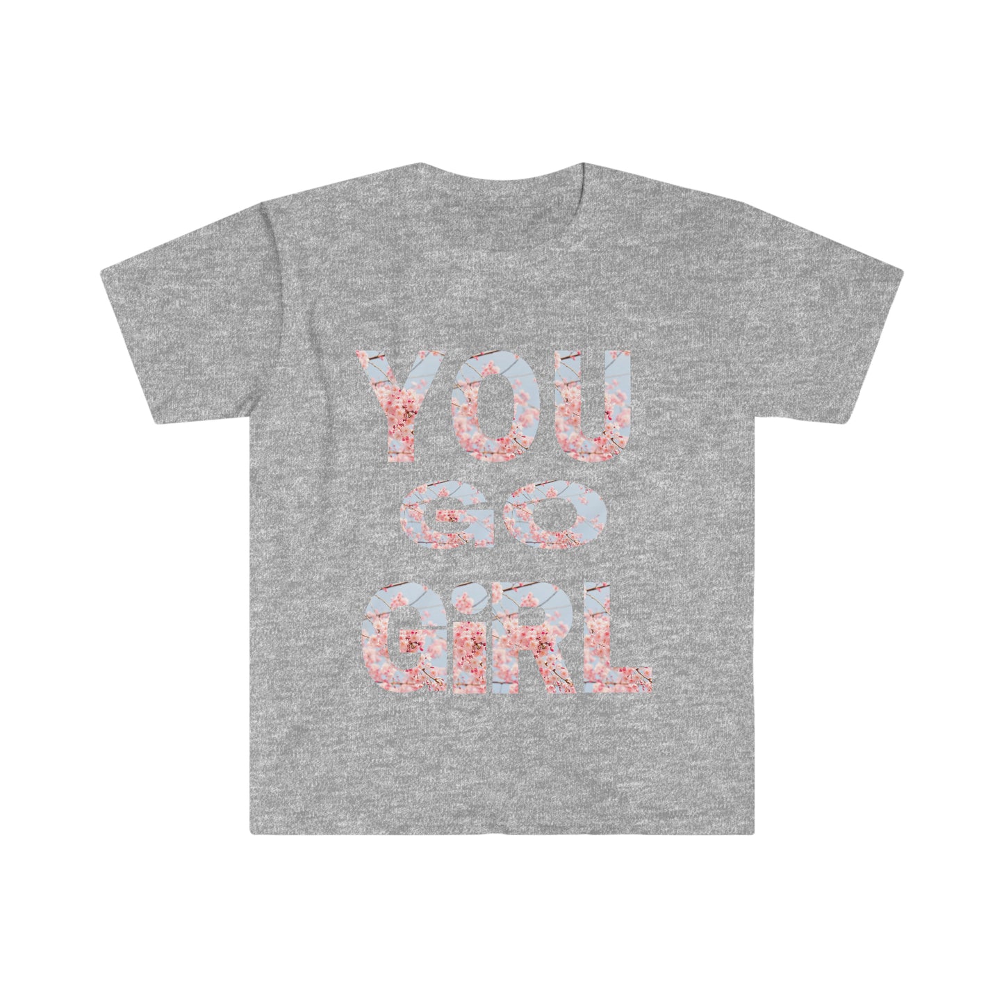 You Go Girl T-Shirt