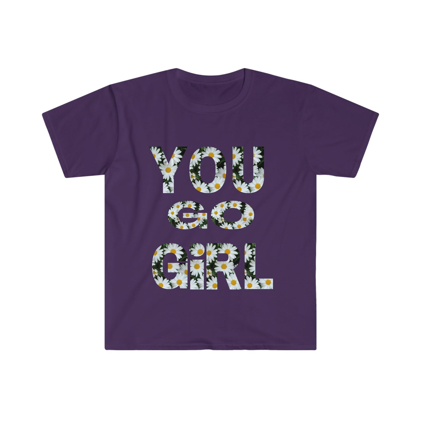 You Go Girl T-Shirt