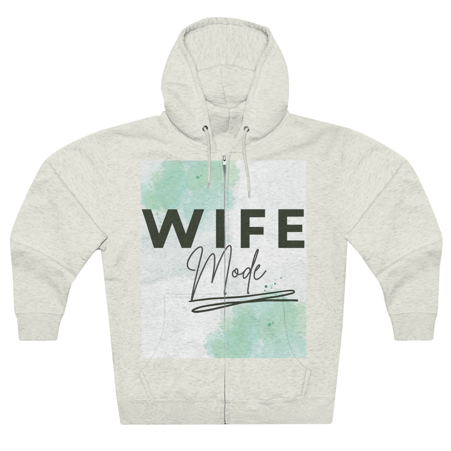 Wife mode Full Zip Hoodie