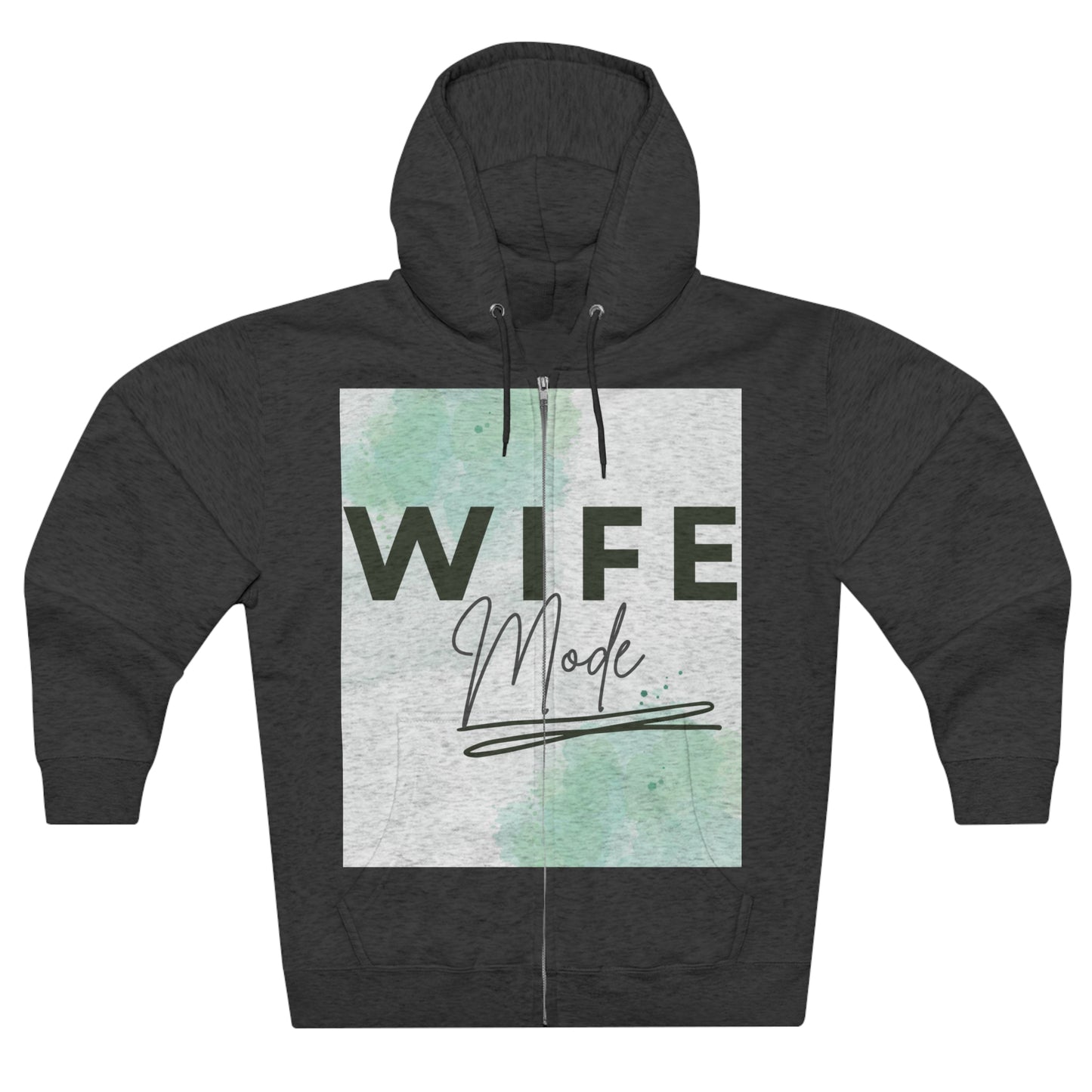 Wife mode Full Zip Hoodie