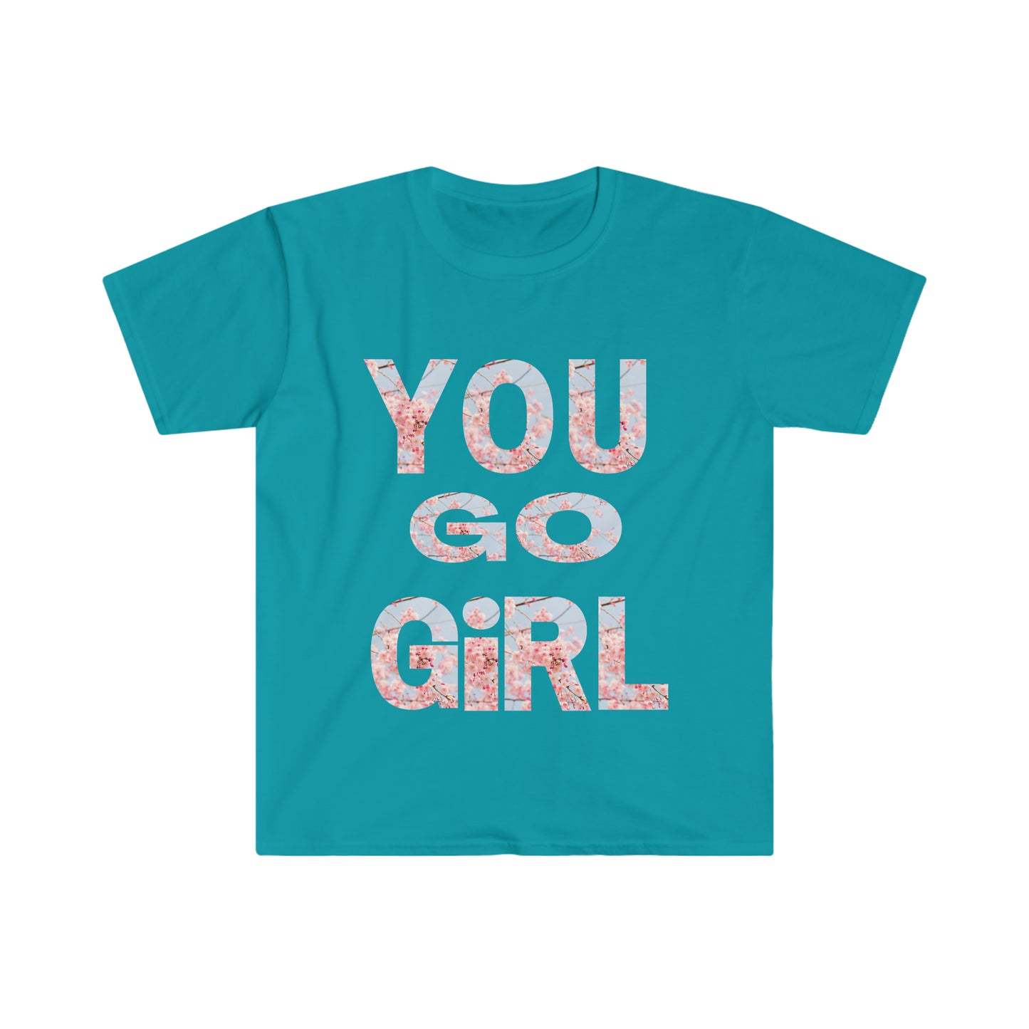 You Go Girl T-Shirt