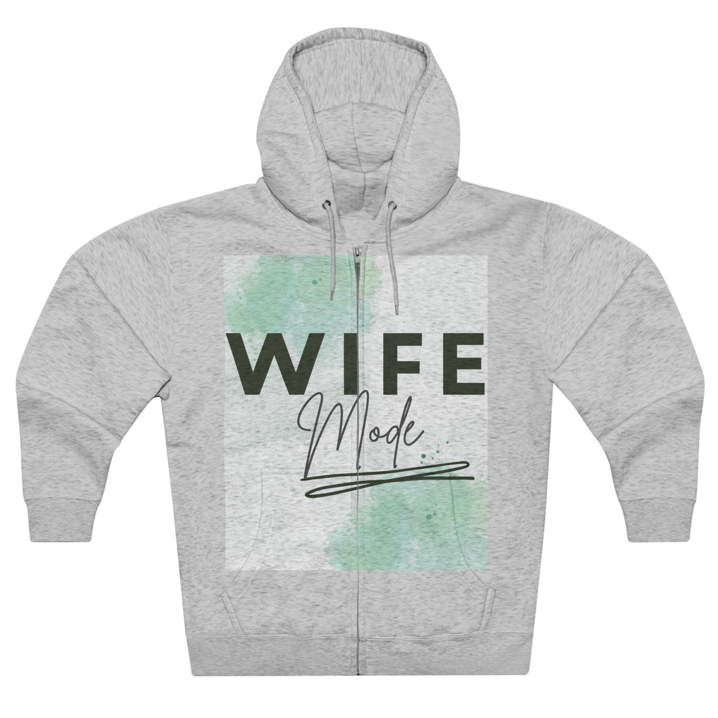 Wife mode Full Zip Hoodie