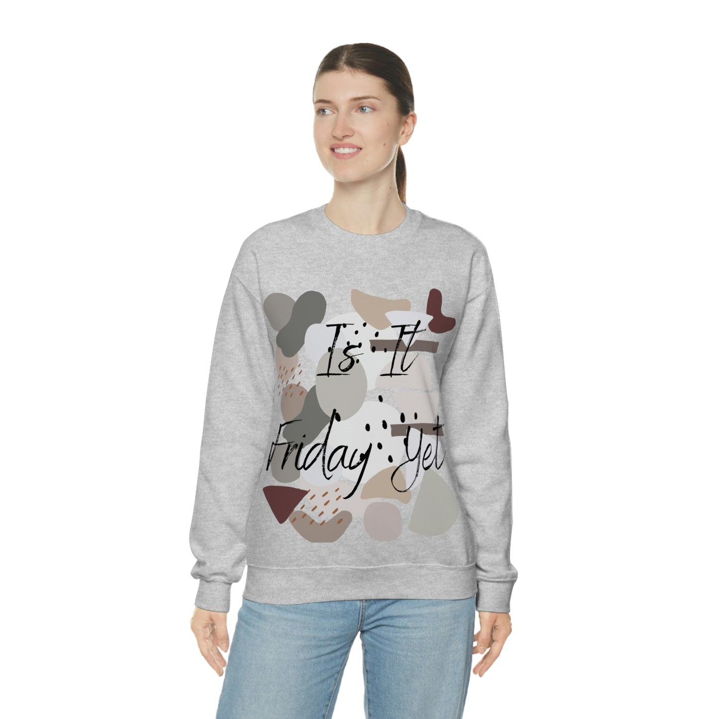 Is it Friday yet Crewneck Sweatshirt