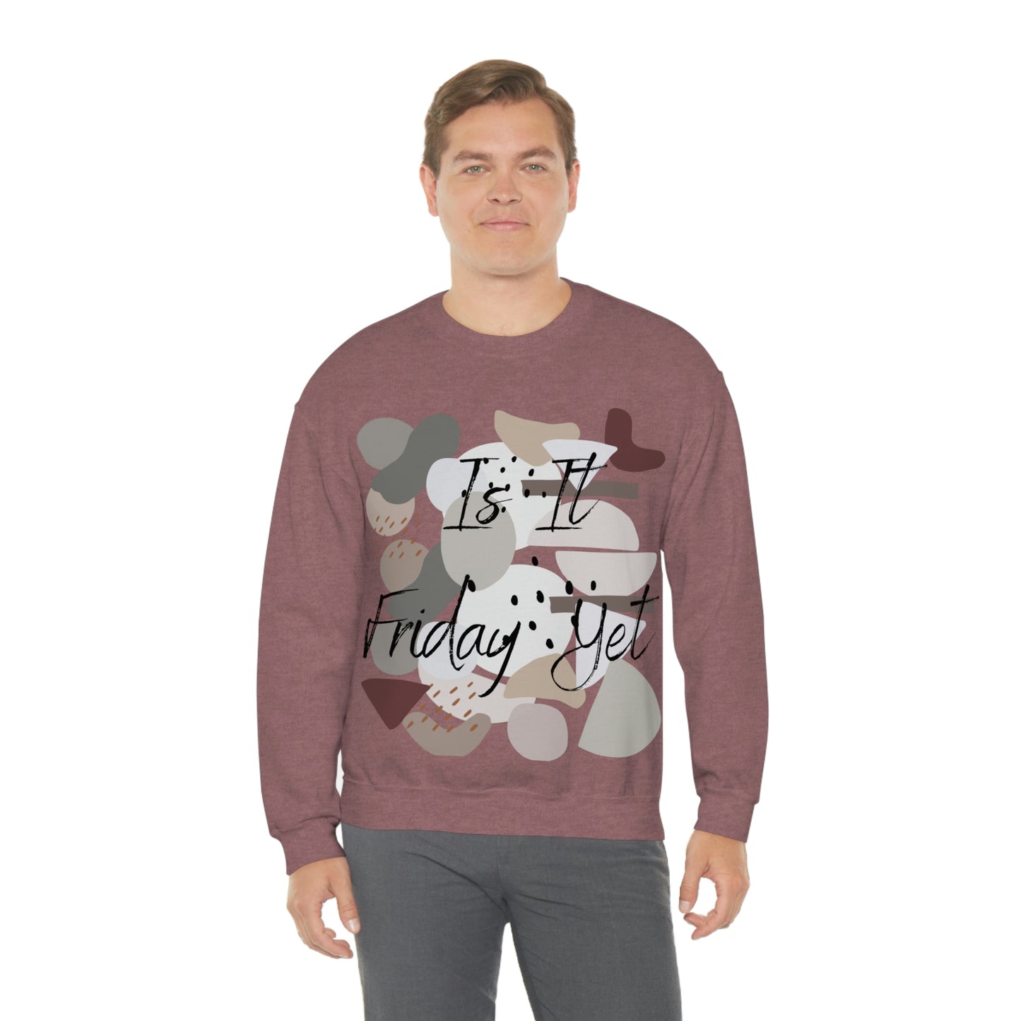 Is it Friday yet Crewneck Sweatshirt