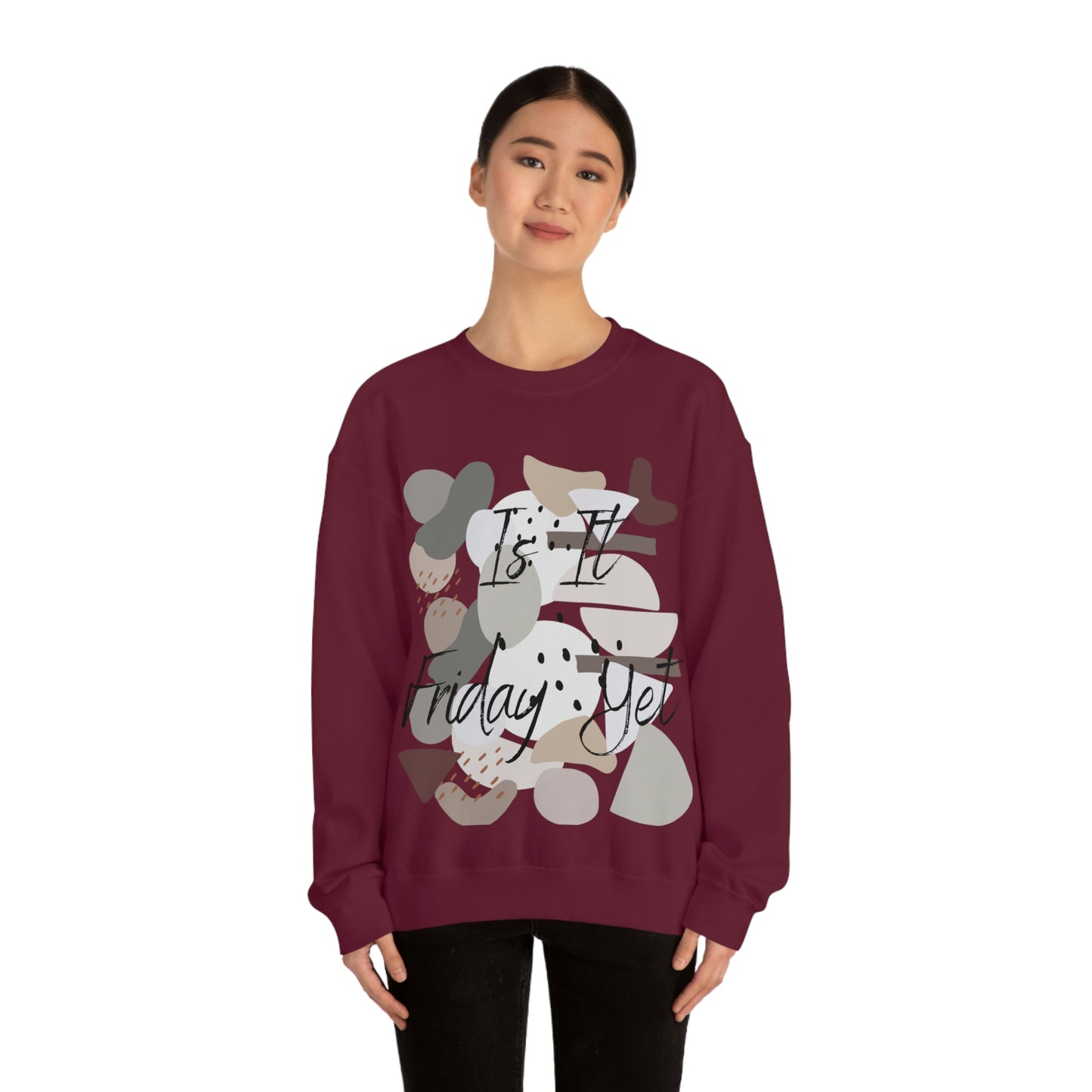 Is it Friday yet Crewneck Sweatshirt