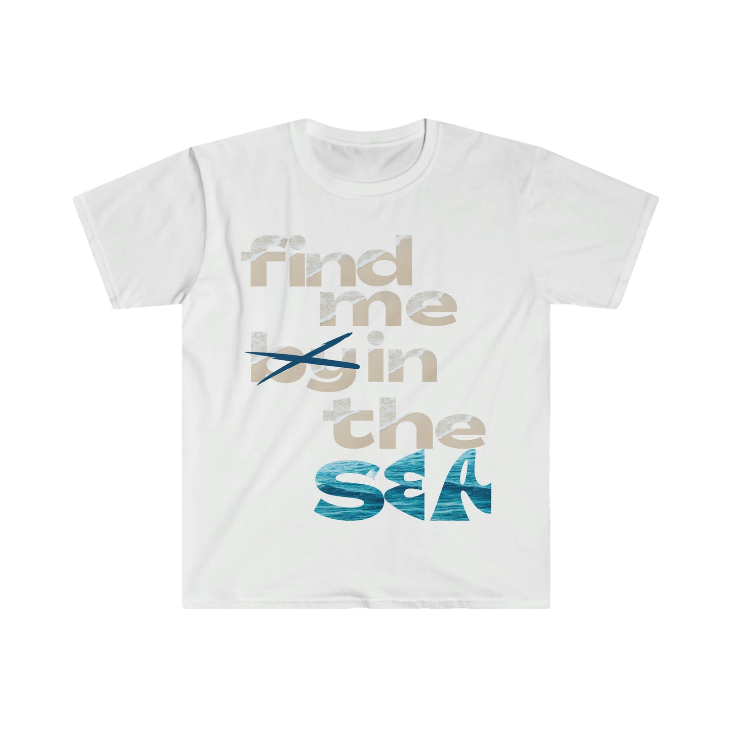 Find me by the sea Unisex  T-Shirt