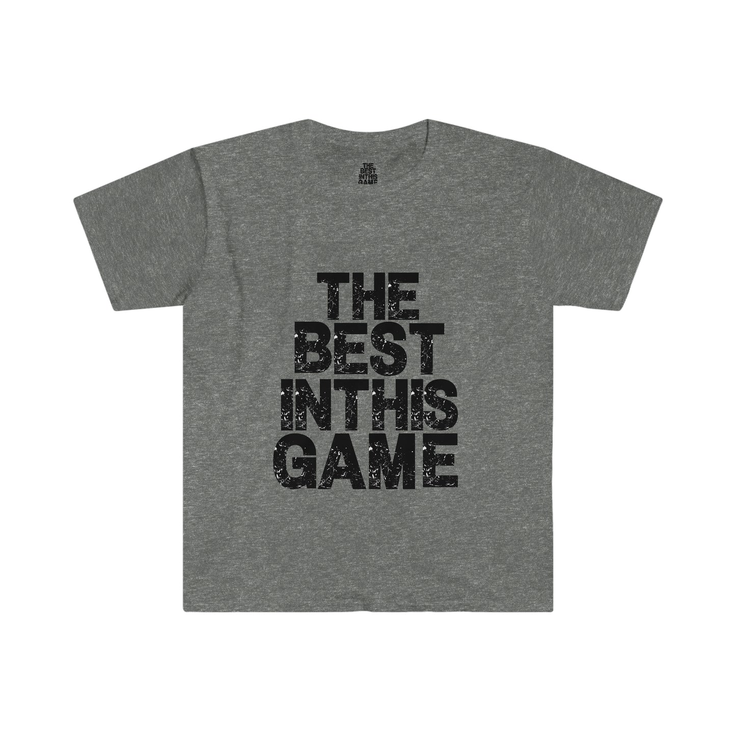 Unisex Softstyle T-Shirt (The Best In This Game T-shirt)