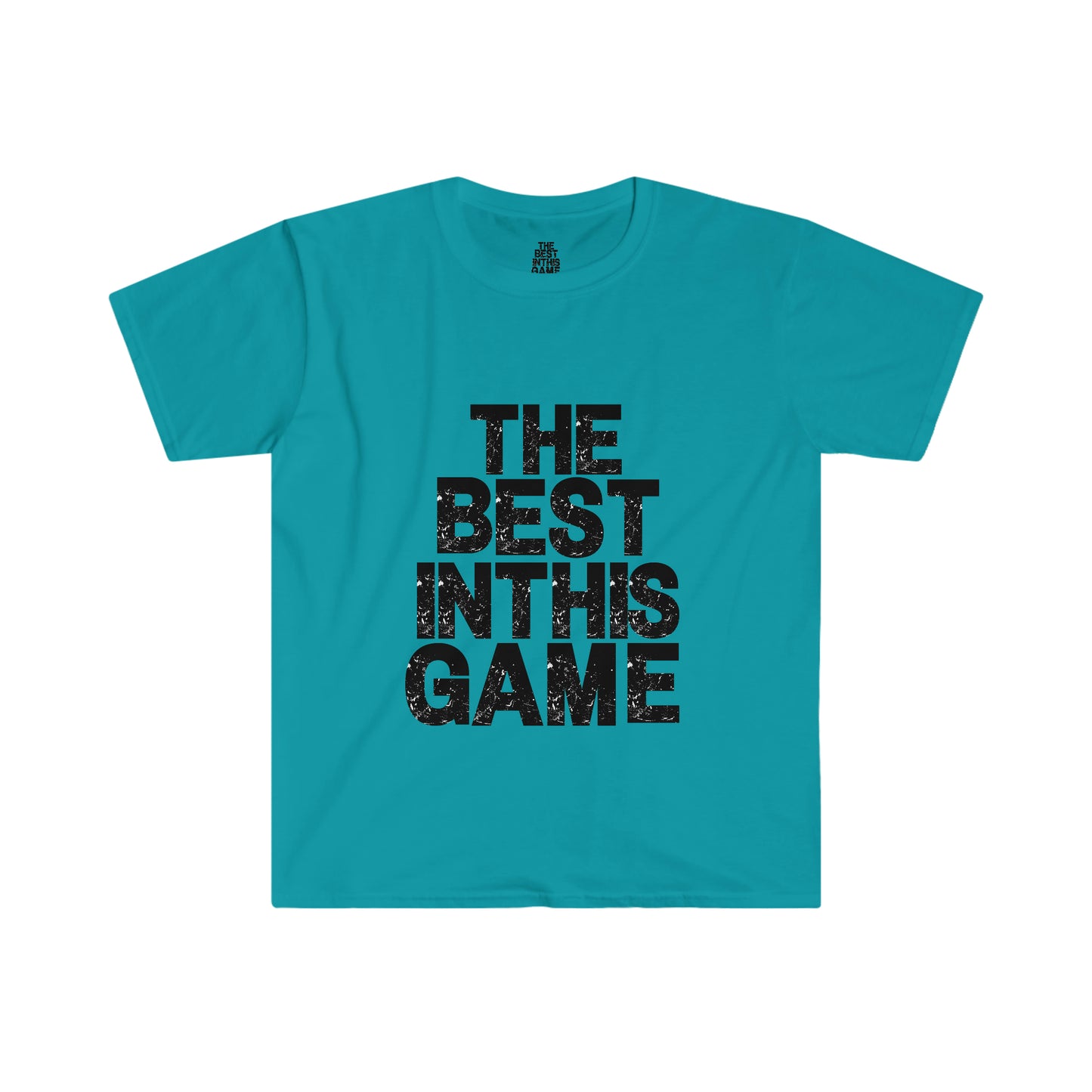 Unisex Softstyle T-Shirt (The Best In This Game T-shirt)