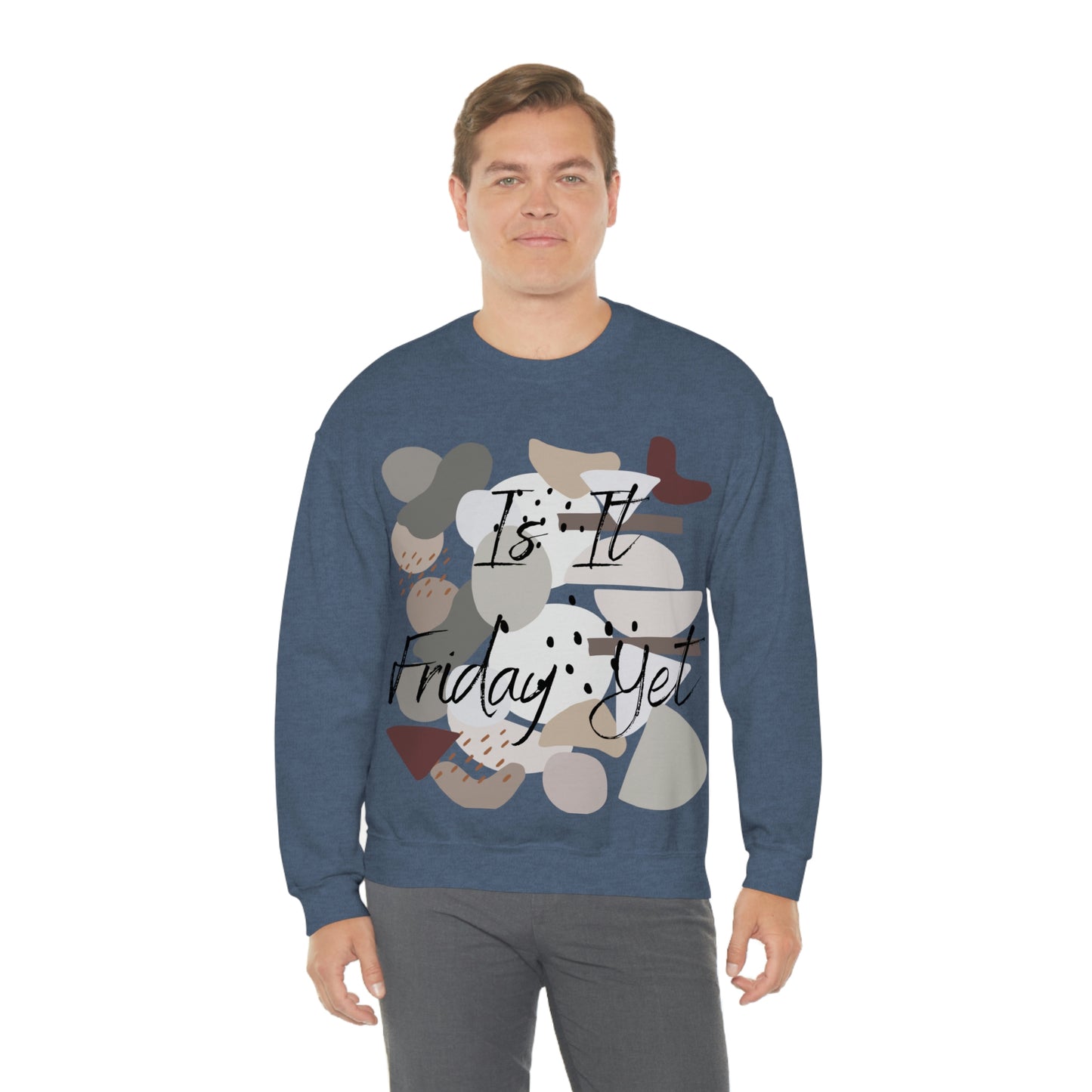 Is it Friday yet Crewneck Sweatshirt