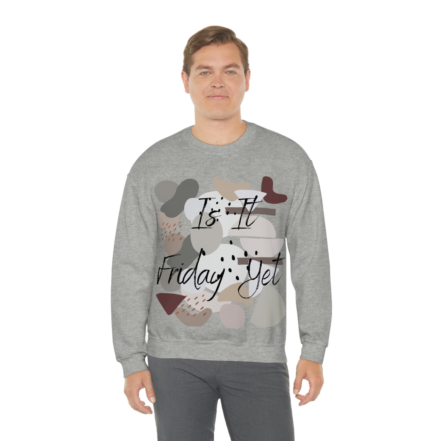 Is it Friday yet Crewneck Sweatshirt