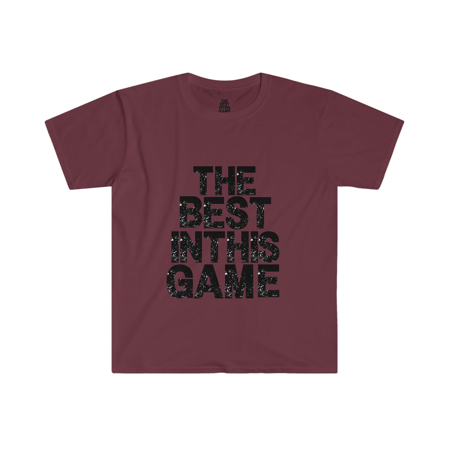 Unisex Softstyle T-Shirt (The Best In This Game T-shirt)