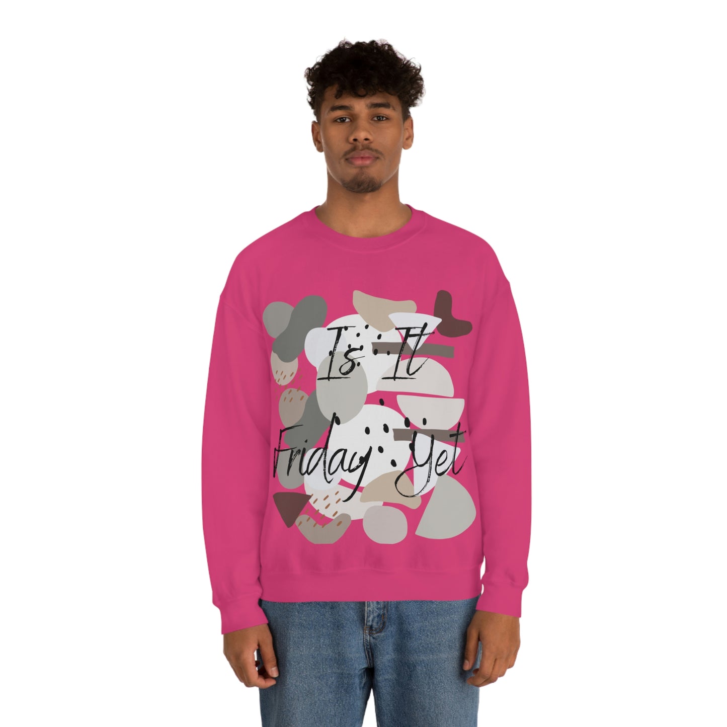 Is it Friday yet Crewneck Sweatshirt