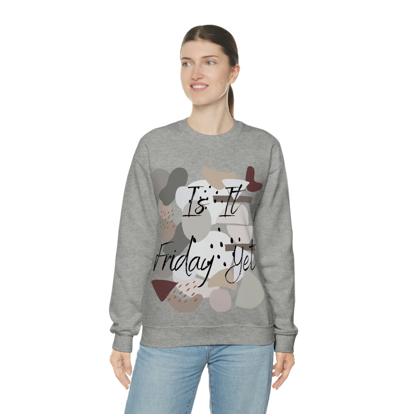 Is it Friday yet Crewneck Sweatshirt