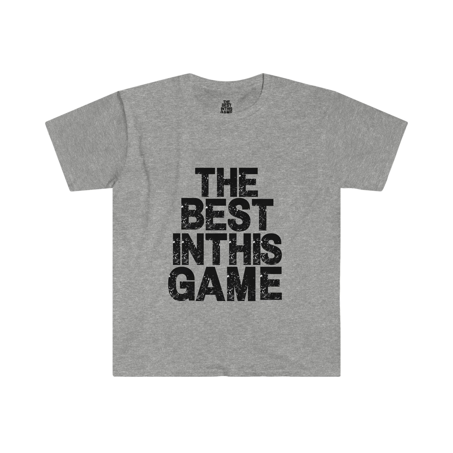 Unisex Softstyle T-Shirt (The Best In This Game T-shirt)