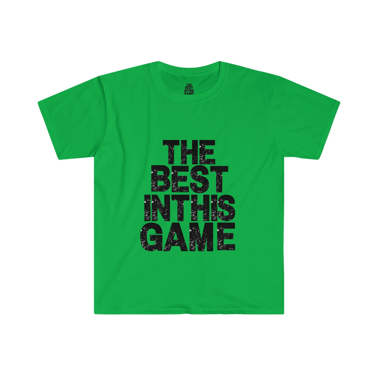 Unisex Softstyle T-Shirt (The Best In This Game T-shirt)