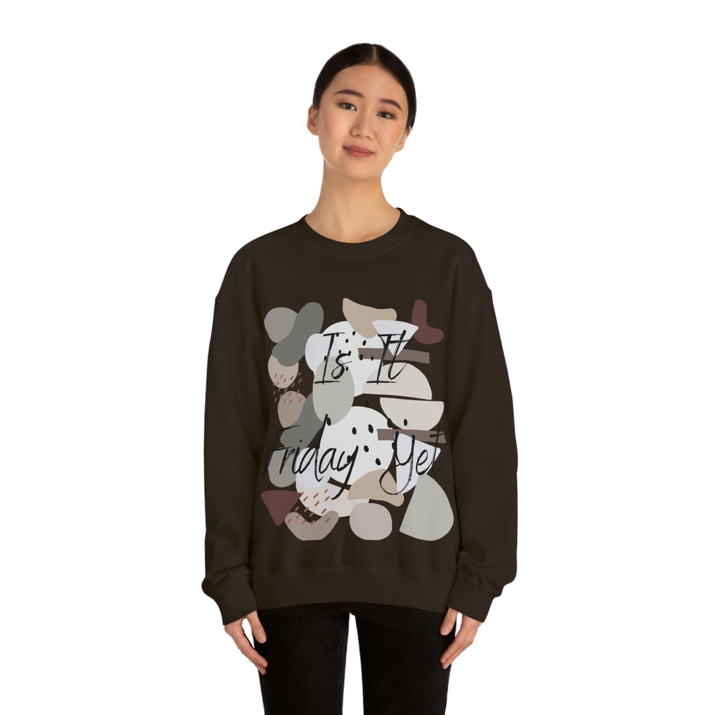 Is it Friday yet Crewneck Sweatshirt