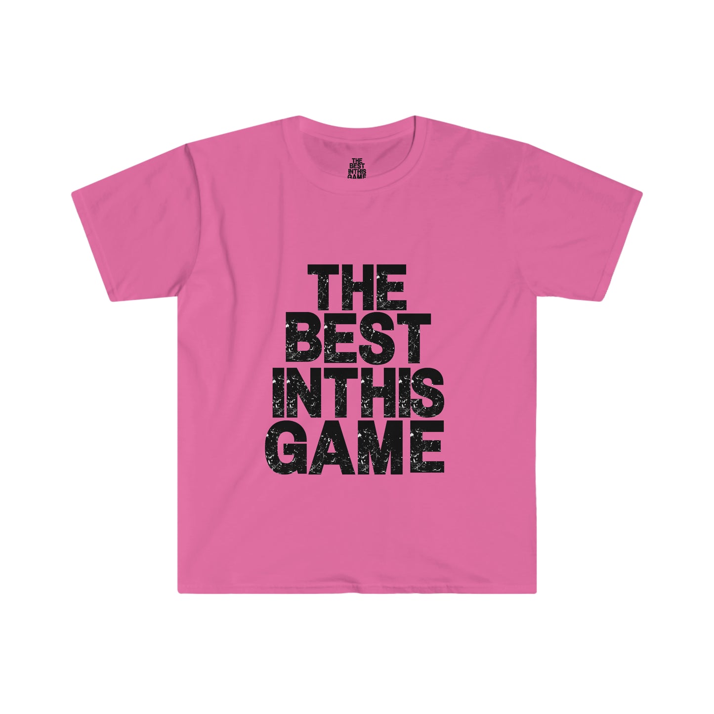 Unisex Softstyle T-Shirt (The Best In This Game T-shirt)