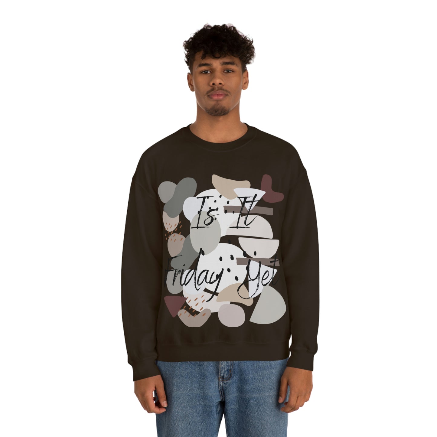 Is it Friday yet Crewneck Sweatshirt