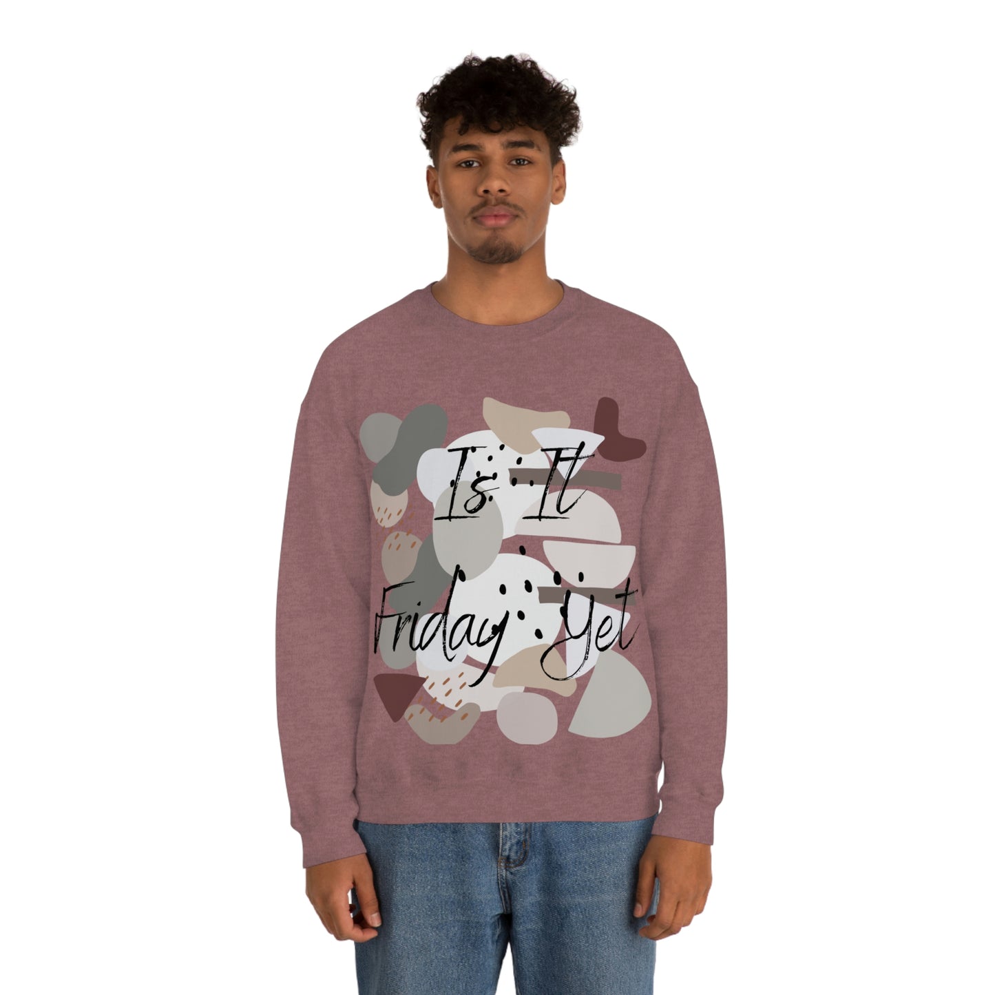 Is it Friday yet Crewneck Sweatshirt