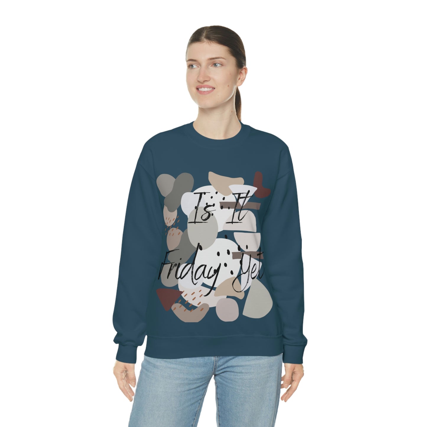 Is it Friday yet Crewneck Sweatshirt