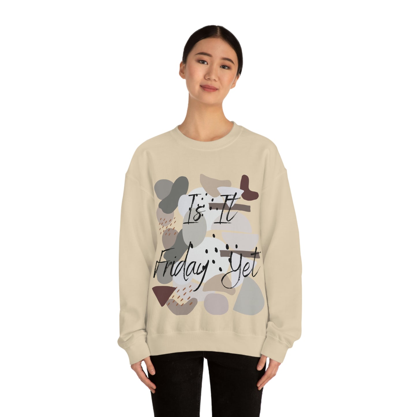 Is it Friday yet Crewneck Sweatshirt