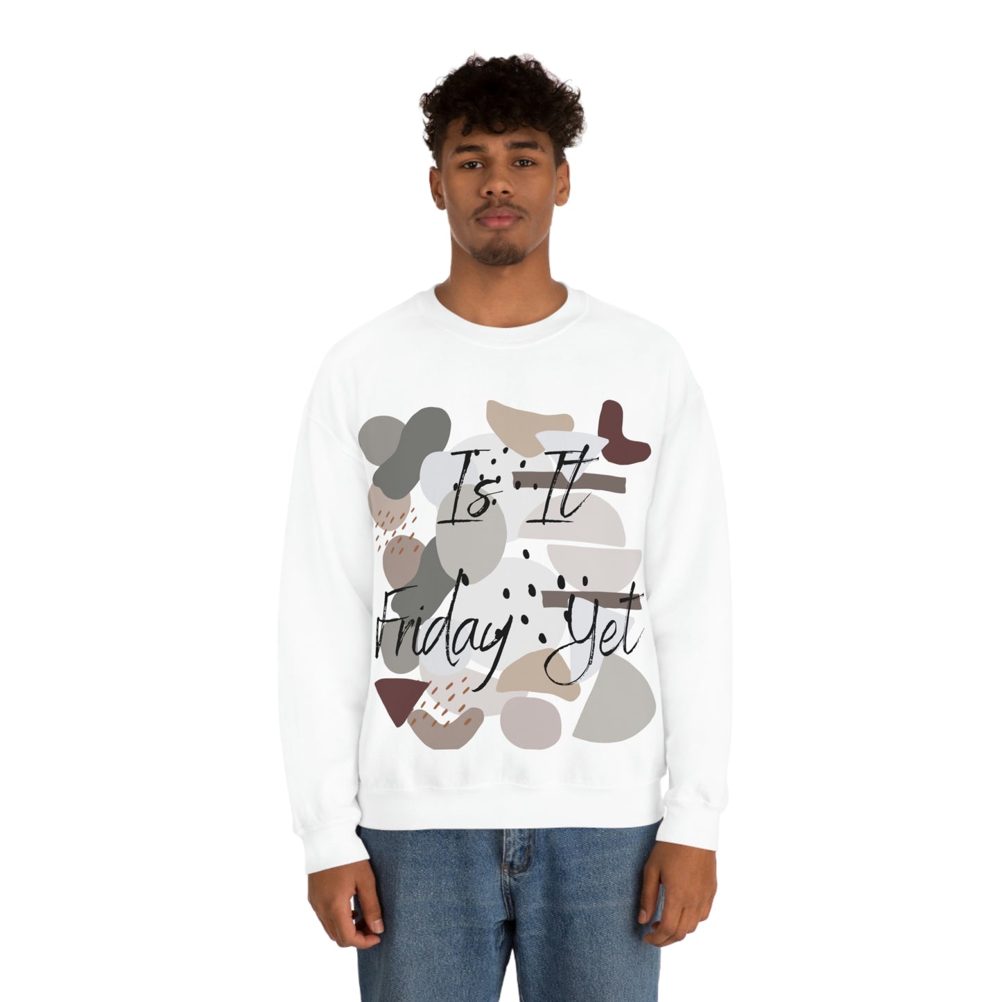 Is it Friday yet Crewneck Sweatshirt