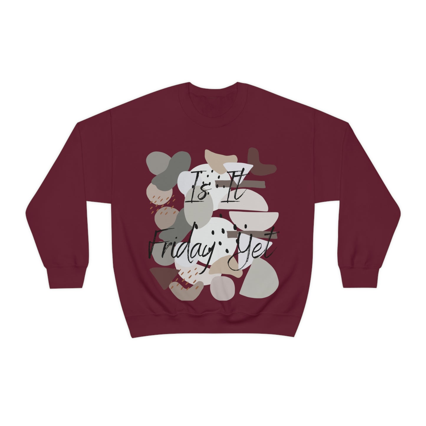 Is it Friday yet Crewneck Sweatshirt