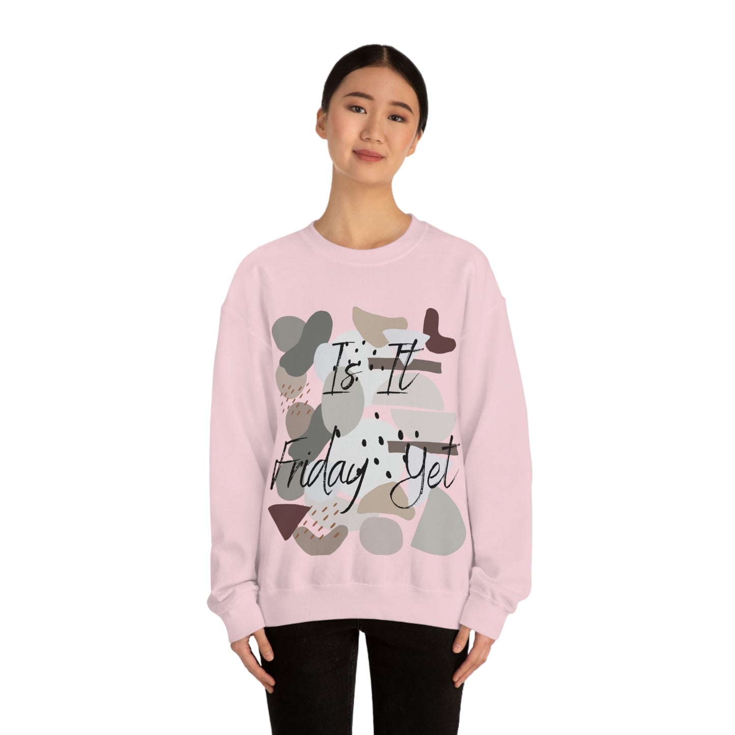 Is it Friday yet Crewneck Sweatshirt