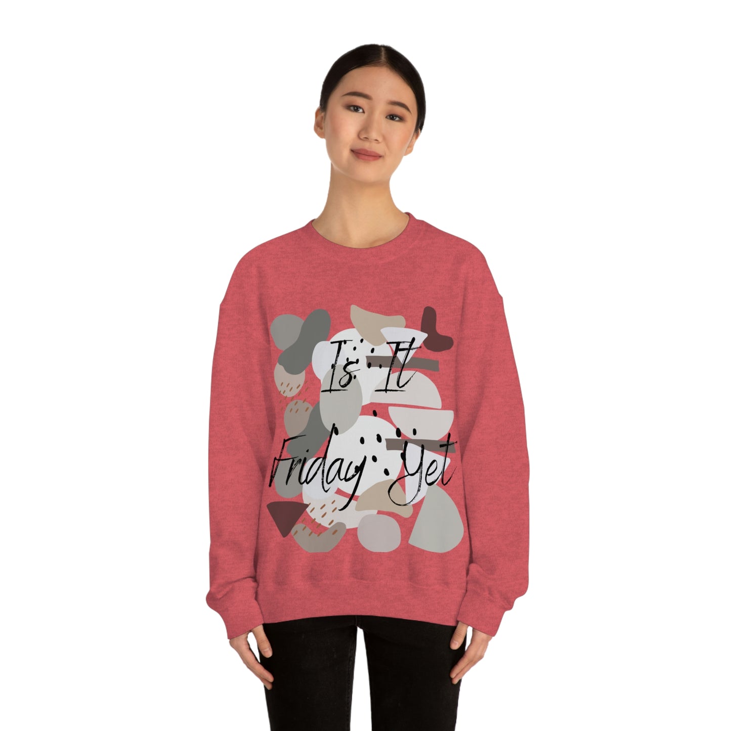 Is it Friday yet Crewneck Sweatshirt