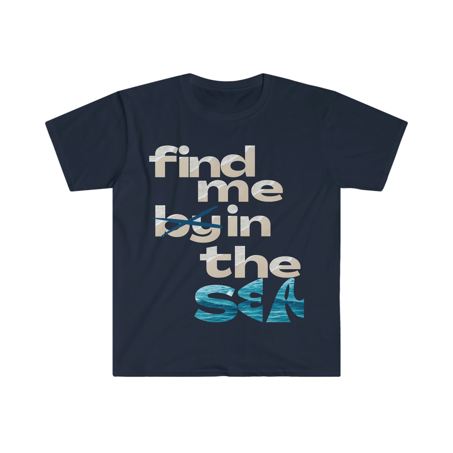 Find me by the sea Unisex  T-Shirt