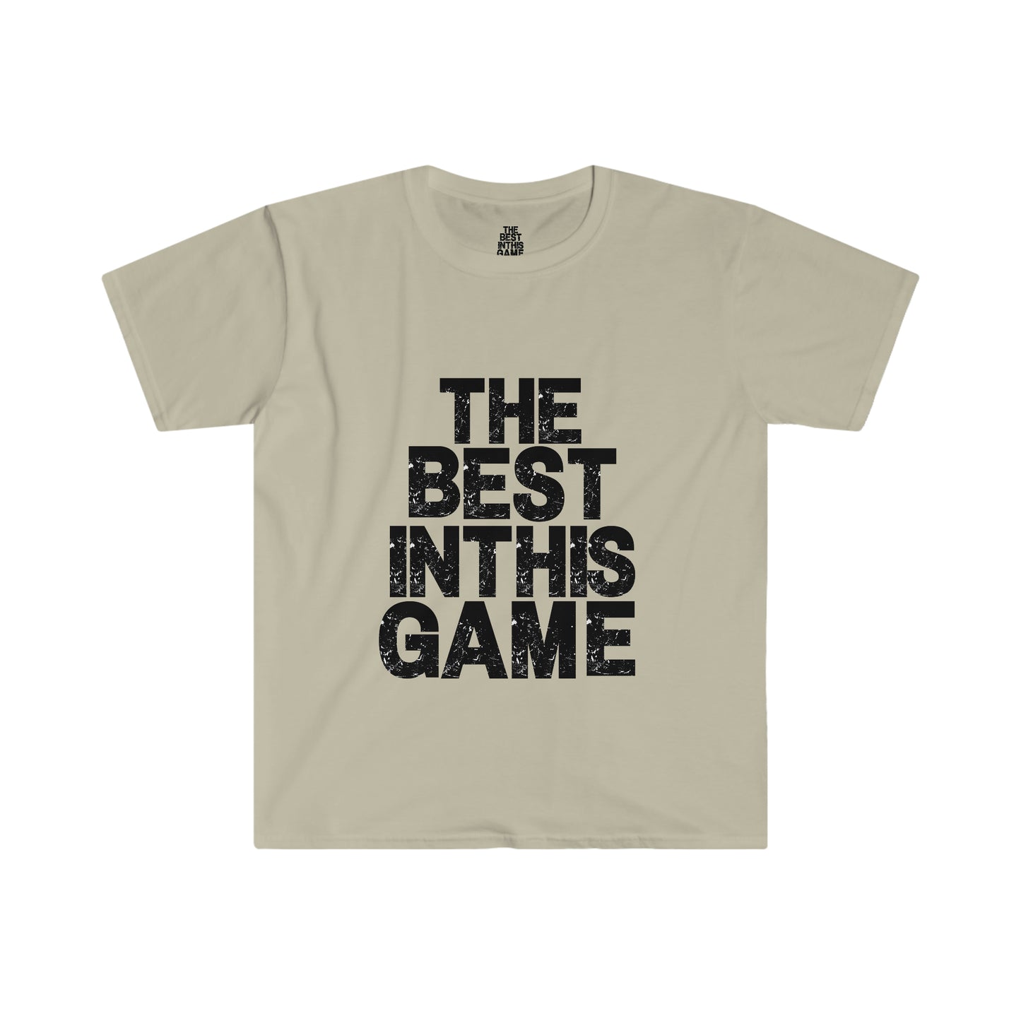 Unisex Softstyle T-Shirt (The Best In This Game T-shirt)