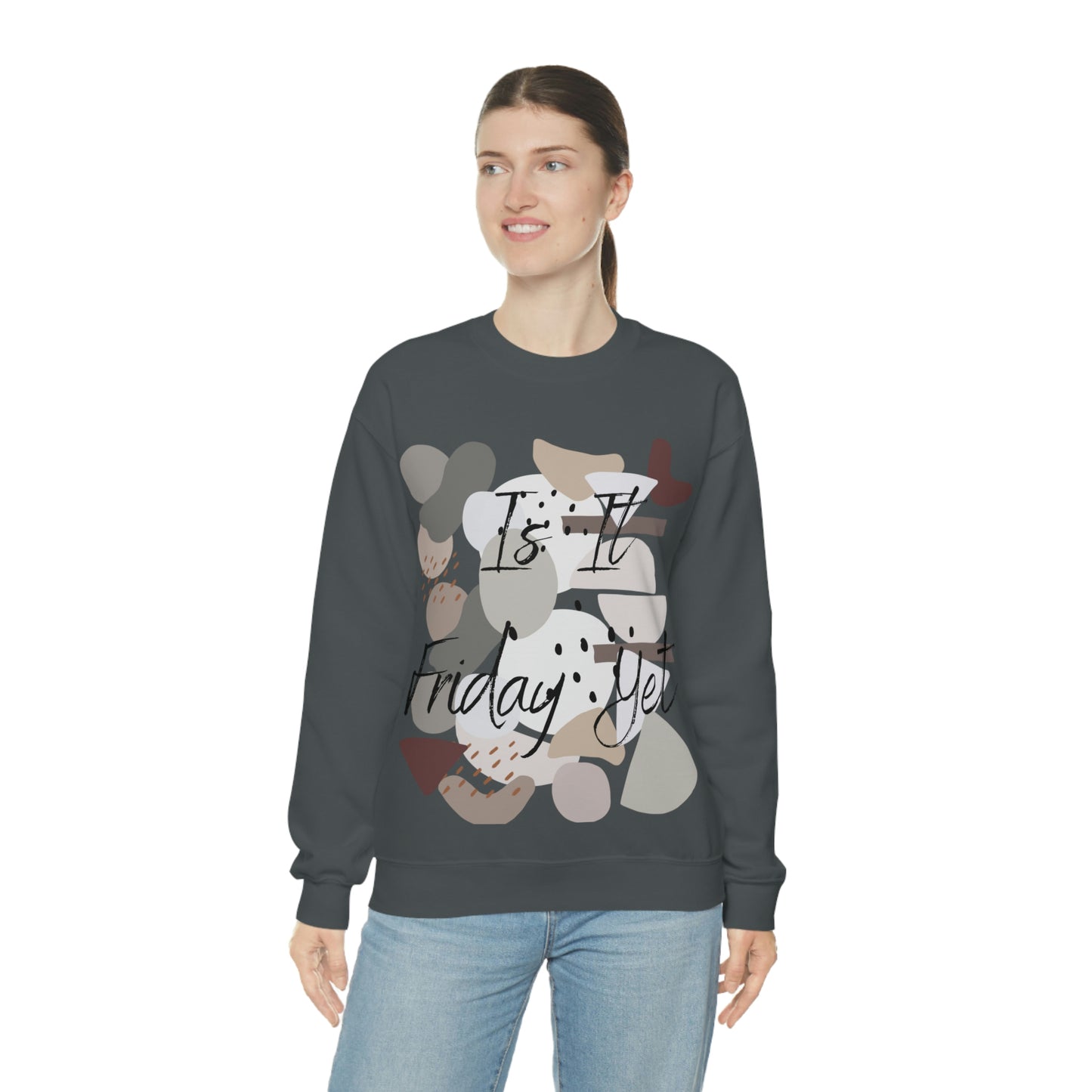 Is it Friday yet Crewneck Sweatshirt