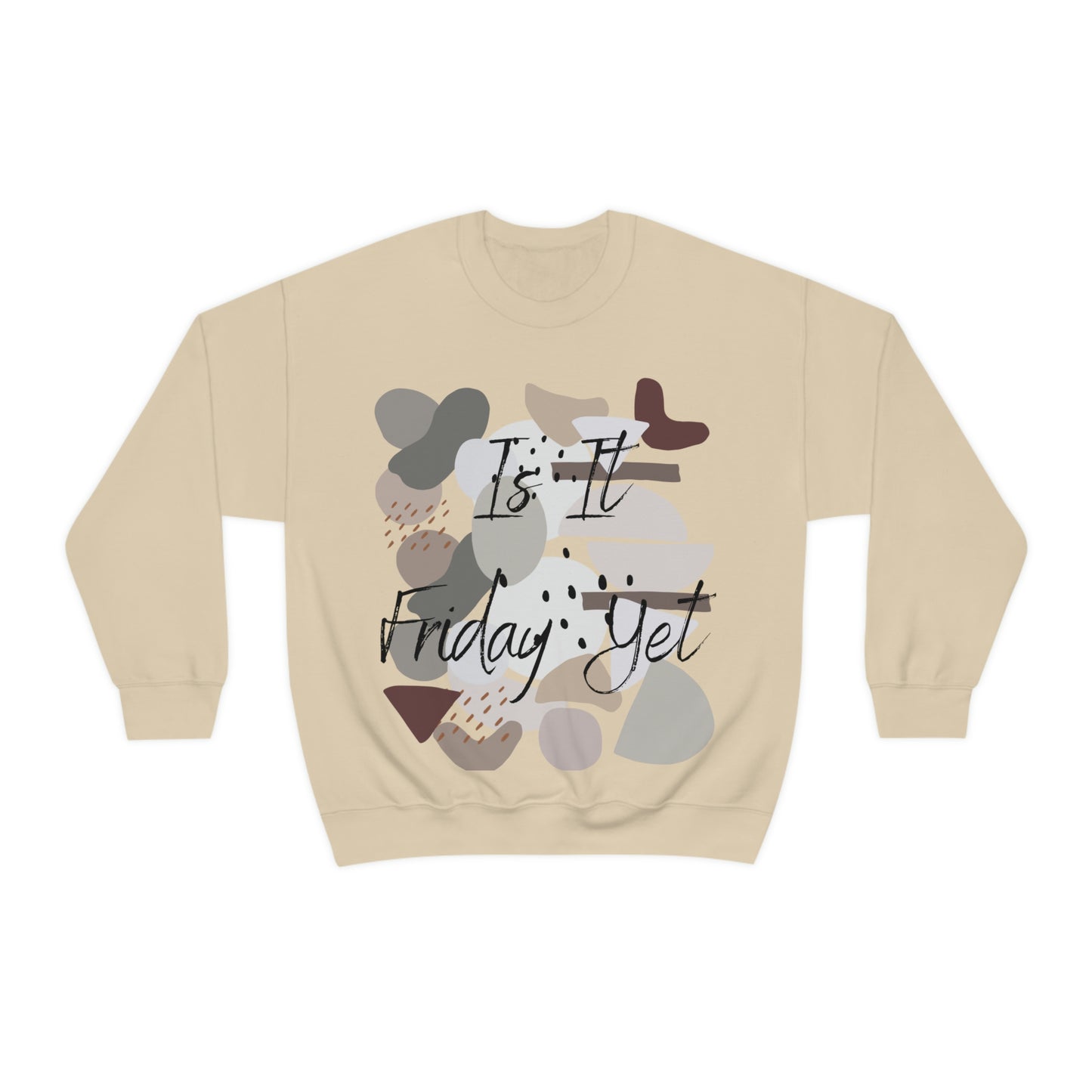 Is it Friday yet Crewneck Sweatshirt